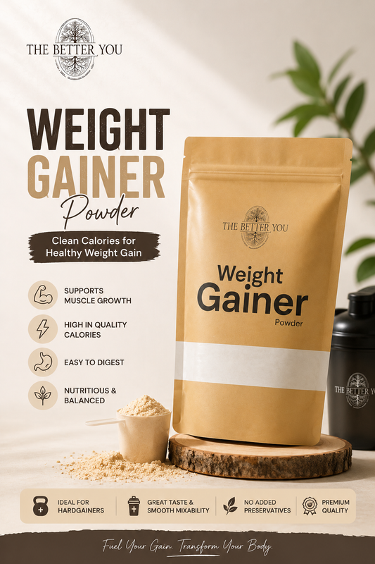 The Better You™ Weight Gainer Powder – Premium Healthy Weight Gain Formula | Muscle Growth & High-Calorie Nutrition